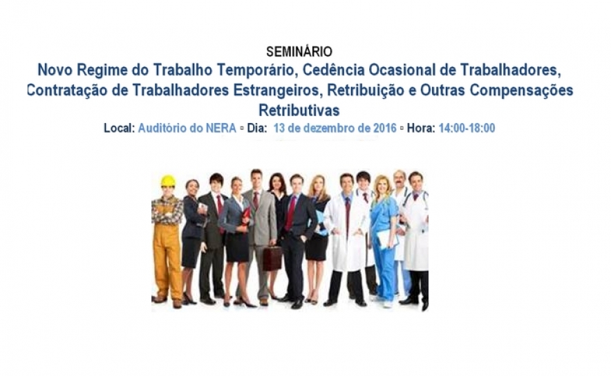 Novo Regime do Trabalho Temporário, Cedência Ocasional de Trabalhadores, Contratação de Trabalhadores Estrangeiros, Retribuição e Outras Compensações Retributivas