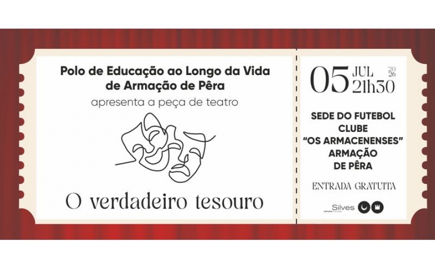 POLO DE EDUCAÇÃO AO LONGO DA VIDA DE ARMAÇÃO DE PÊRA APRESENTA A PEÇA «O VERDADEIRO TESOURO»