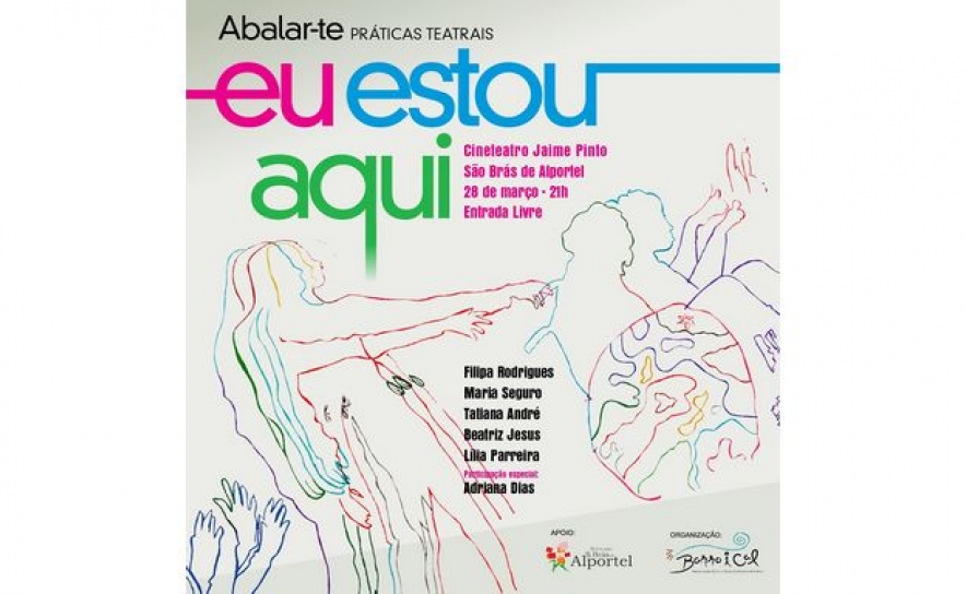 ABALAR-TE - Apresentação ao público do exercício final «Eu estou aqui» 