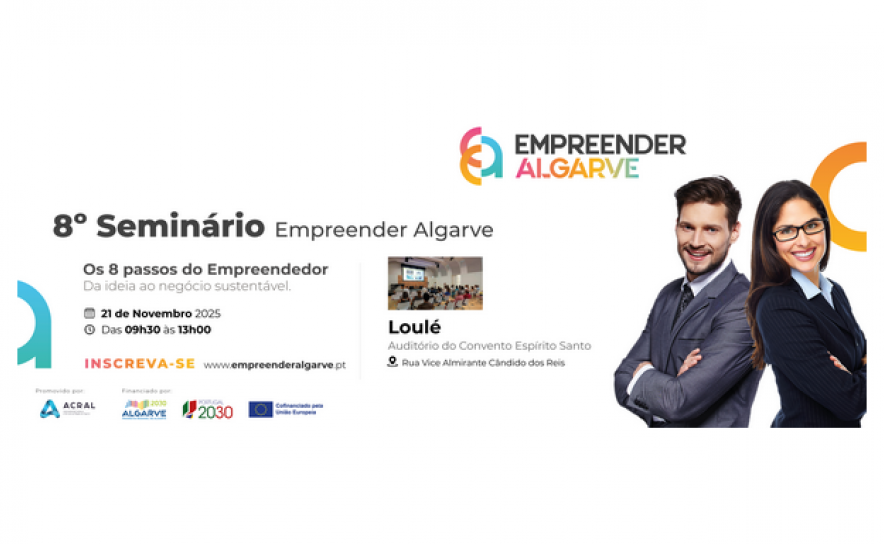 O Empreender Algarve promove seminário sobre os 8 passos do empreendedor em Loulé