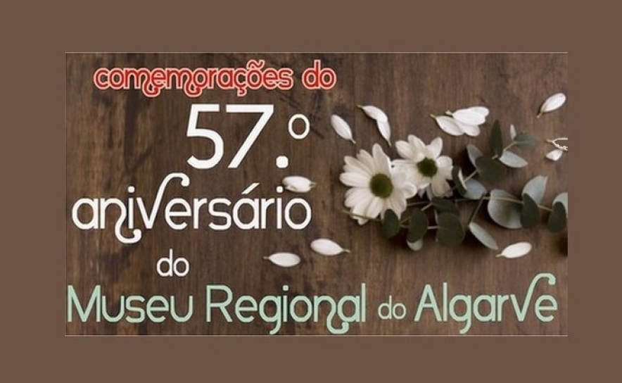 MUSEU REGIONAL DO ALGARVE COMPLETA 57 ANOS DE VIDA