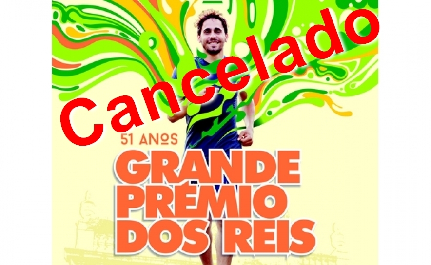 51.ª EDIÇÃO DO GRANDE PRÉMIO DOS REIS CANCELADA 