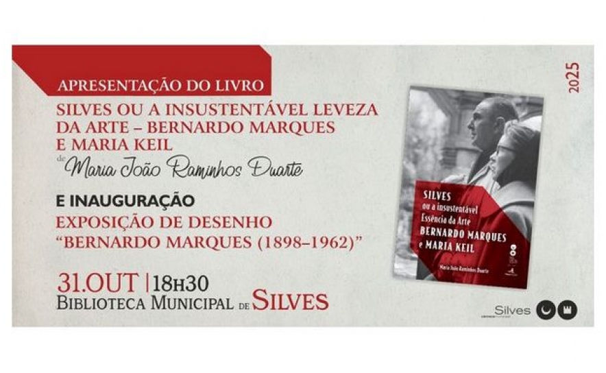 INAUGURAÇÃO DA EXPOSIÇÃO  «BERNARDO MARQUES (1898-1962)» EM DESENHO E APRESENTAÇÃO DO LIVRO «SILVES OU A INSUSTENTÁVEL LEVEZA DA ARTE – BERNARDO MARQUES E MARIA KEIL» INAUGURAÇÃO DA EXPOSIÇÃO  «BERNARDO MARQUES (1898-1962)» EM DESENHO E APRESENTAÇÃO DO LIVRO «SILVES OU A INSUSTENTÁVEL LEVEZA DA ARTE – BERNARDO MARQUES E MARIA KEIL»