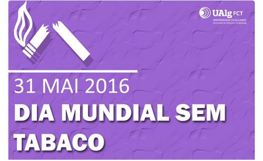 UALG | Campanha de Sensibilização - Dia Mundial sem Tabaco - 31 maio