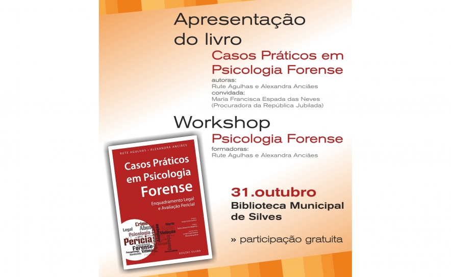 RUTE AGULHAS E ALEXANDRA  ANCIÃES APRESENTAM LIVRO E DINAMIZAM WORKSHOP SOBRE PSICOLOGIA FORENSE