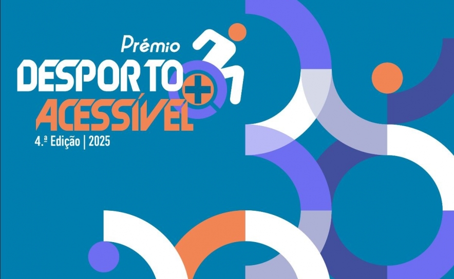 4.ª Edição do «Prémio Desporto + Acessível» com candidaturas abertas 4.ª Edição do «Prémio Desporto + Acessível» com candidaturas abertas