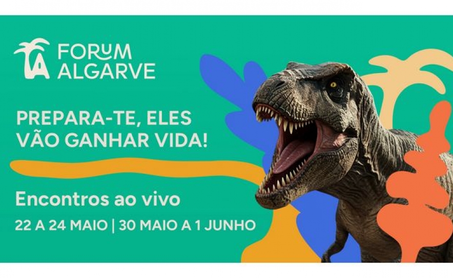 FORUM ALGARVE PROPORCIONA ENCONTROS ÉPICOS COM DINOSSAUROS