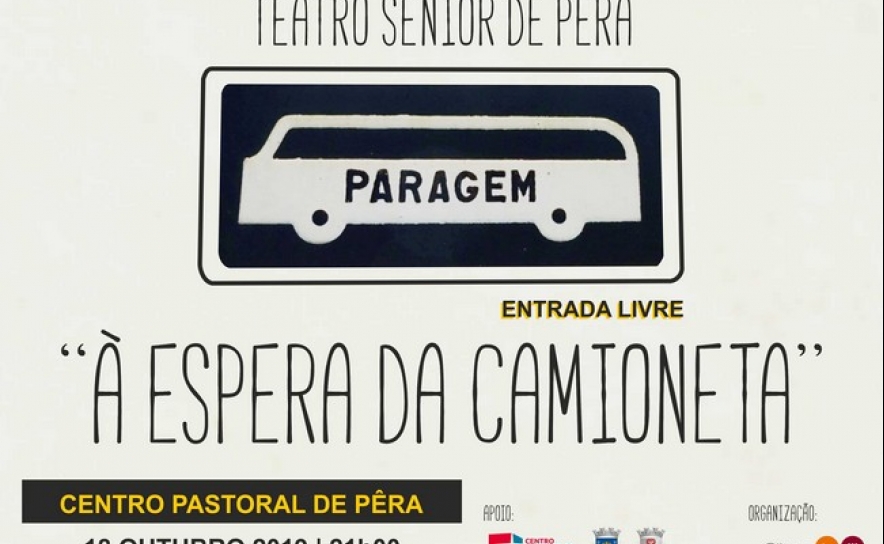 Dia 18 de outubro «À ESPERA DA CAMIONETA» SOBE AO PALCO DO CENTRO PASTORAL DE PÊRA