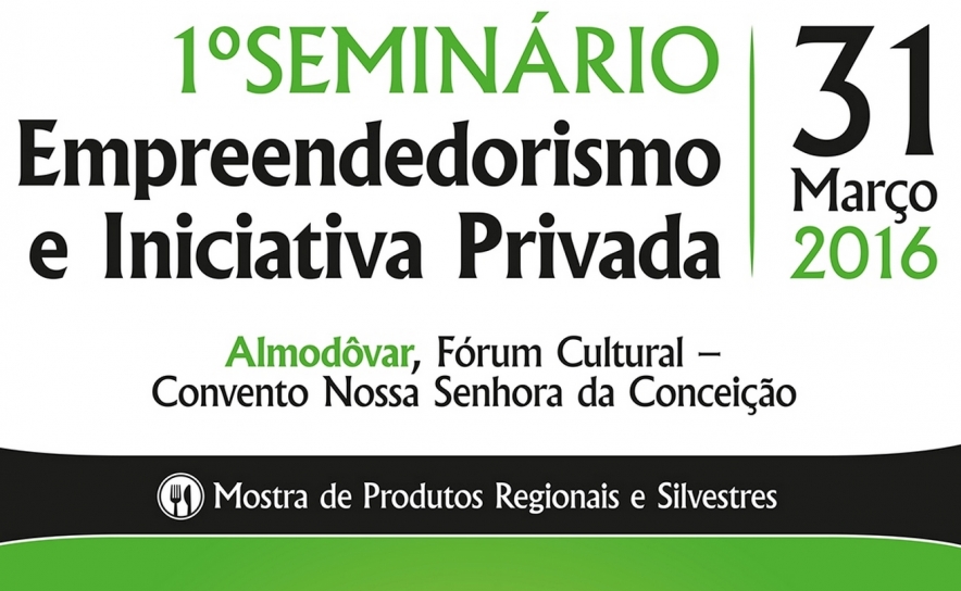 Almodôvar promove 1.º Seminário  Empreendedorismo e Iniciativa Privada