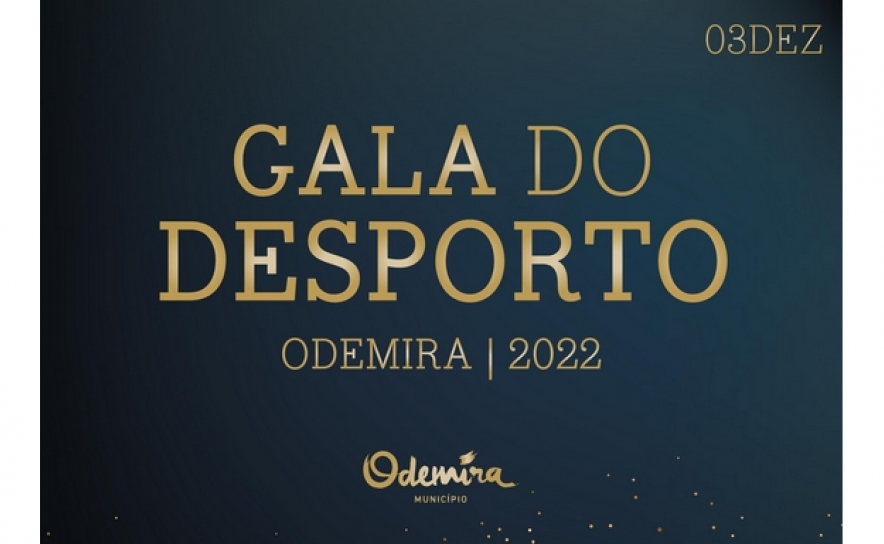 MUNICÍPIO DE ODEMIRA PROMOVE GALA DO DESPORTO PARA HOMENAGEAR ATLETAS E CLUBES 