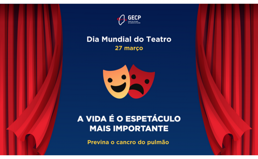 GECP lança campanha de sensibilização para a prevenção do cancro do pulmão no Dia Mundial do Teatro