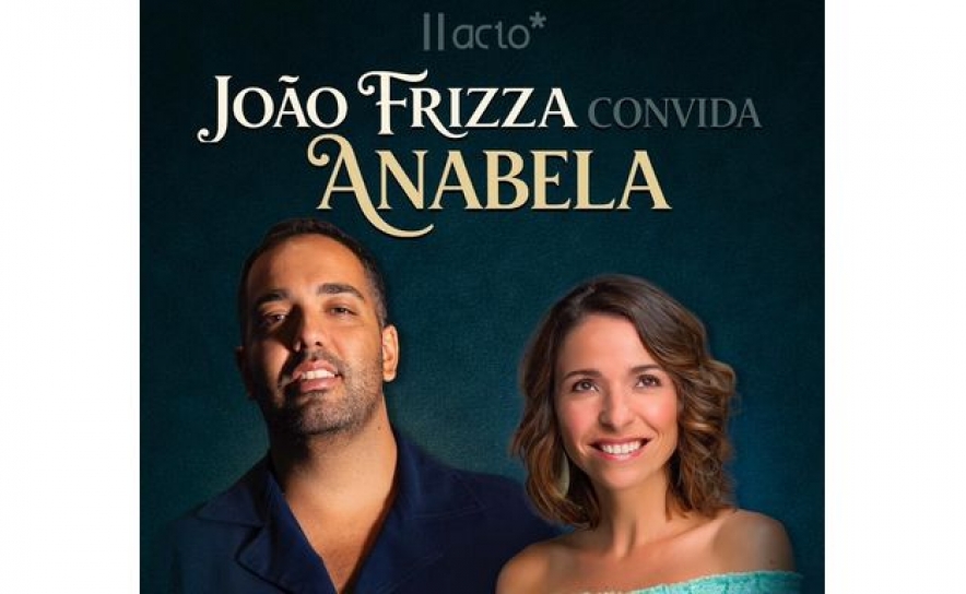 JOÃO FRIZZA CONVIDA ANABELA 