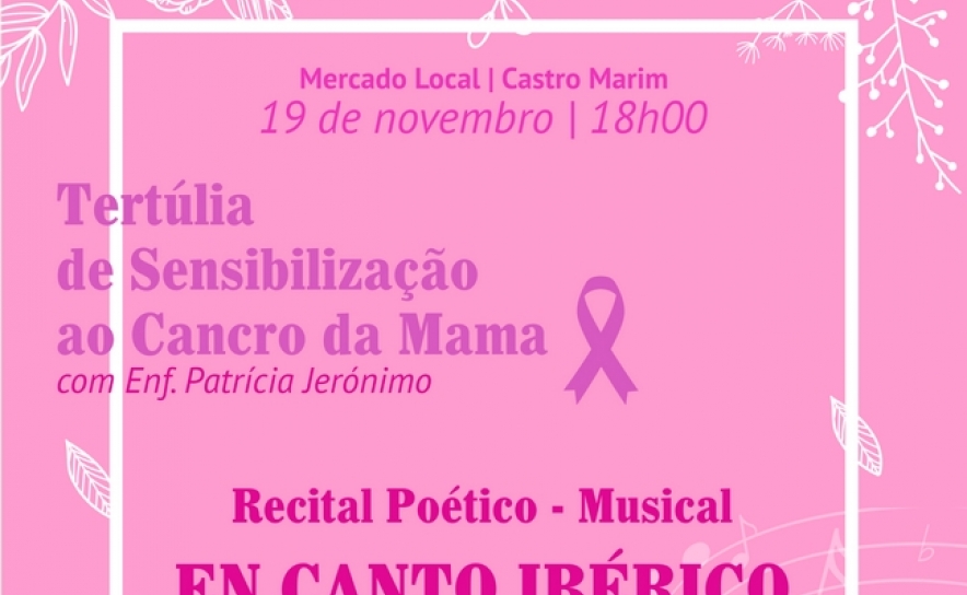 Mercado de Castro Marim recebe Tertúlia sobre Cancro da Mama e Recital Poético-Musical «En Canto Ibérico»