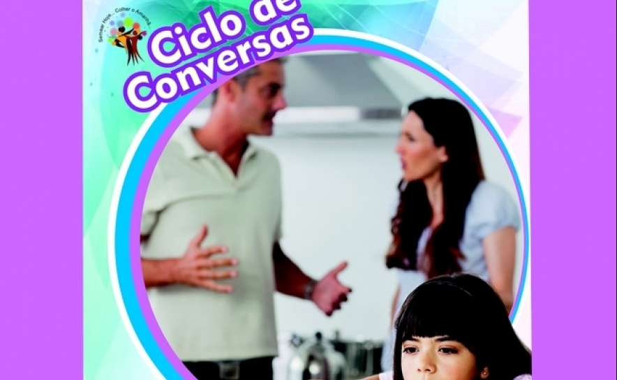 DIVÓRCIO E PARENTALIDADE POSITIVA EM DESTAQUE NO CICLO DE CONVERSAS «SEMEAR HOJE...COLHER O AMANHÃ...»