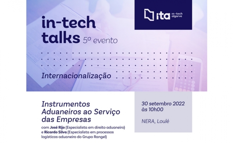 IN TECH Talks | Direito Aduaneiro e Internacionalização - 30 setembro, 10h, Sede do NERA