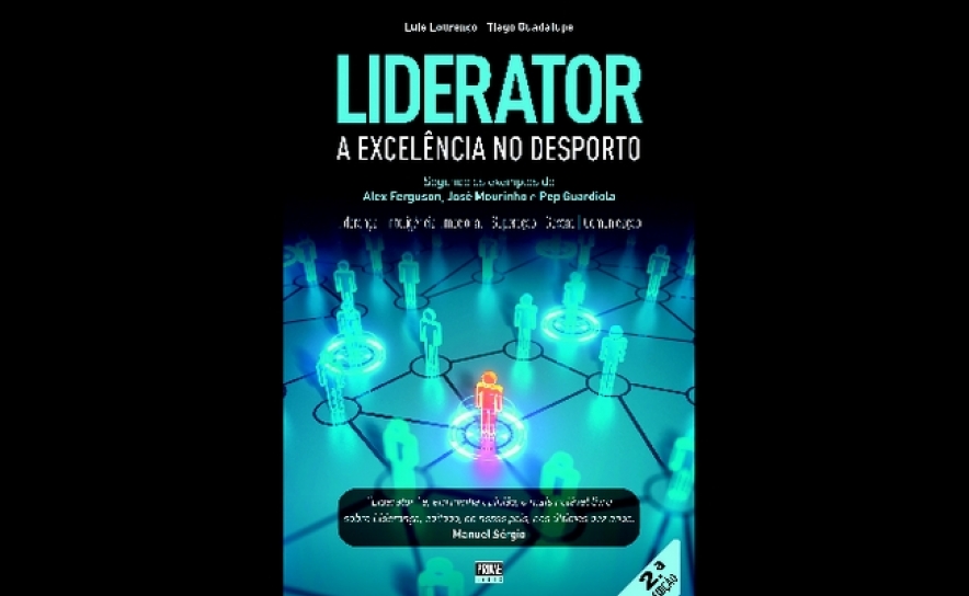 APRESENTAÇÃO DO LIVRO LIDERATOR | A EXCELÊNCIA NO DESPORTO