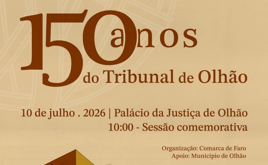 Tribunal de Olhão assinala 150 anos com sessão comemorativa e exposição histórica