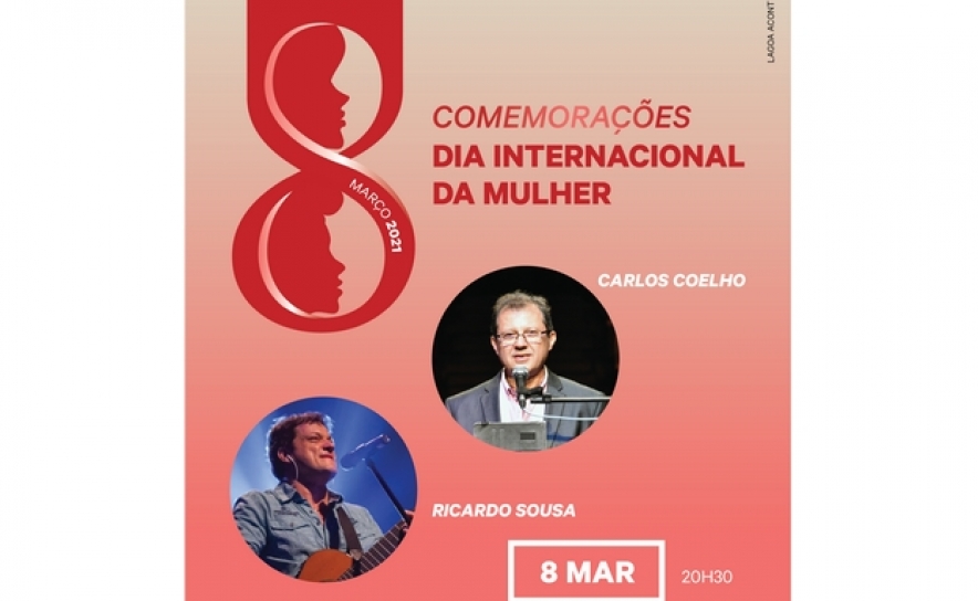 Comemorações do Dia Internacional da Mulher | Concerto com Carlos Coelho e com Ricardo Sousa 