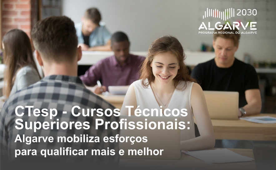 Aumentar o número de alunos em Cursos Técnicos Superiores Profissionais: Algarve mobiliza esforços para qualificar mais e melhor