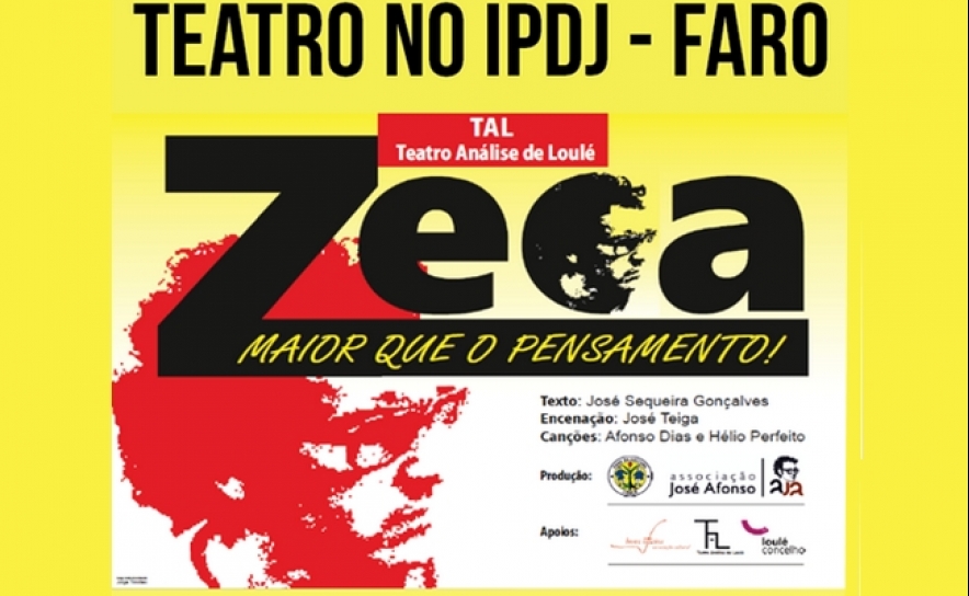 TEATRO NO IPDJ EM FARO | «ZECA MAIOR QUE O PENSAMENTO»