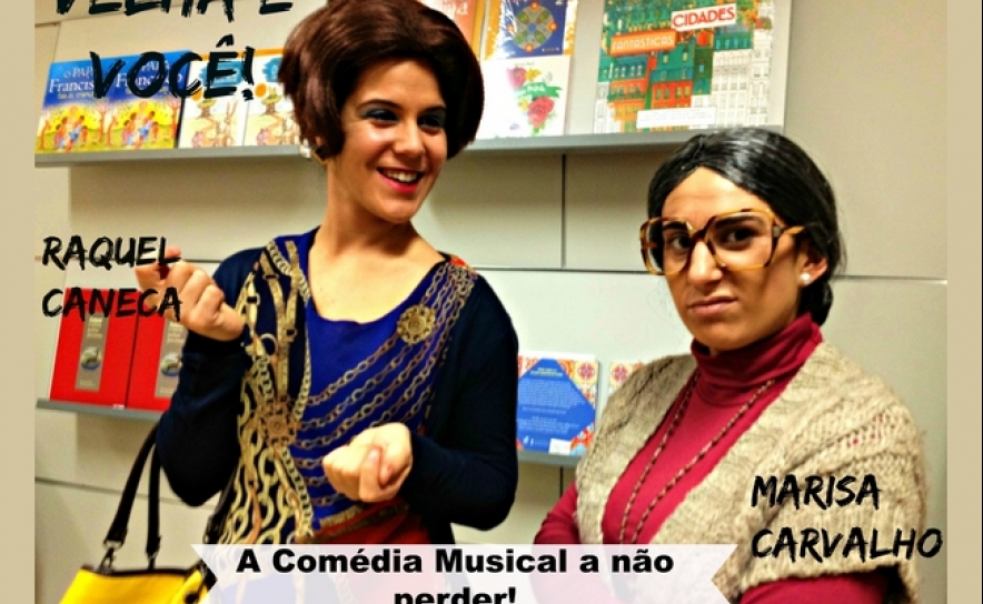 Comédia musical «Velha é Você!»