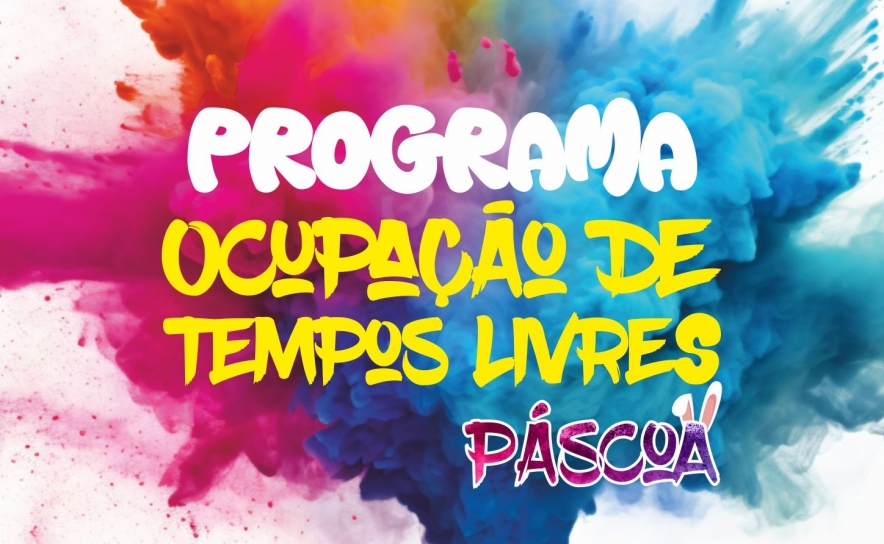 INSCRIÇÕES PARA PROGRAMA DE OCUPAÇÃO DE TEMPOS LIVRES JUVENTUDE – PÁSCOA DECORREM ATÉ 31 DE MARÇO