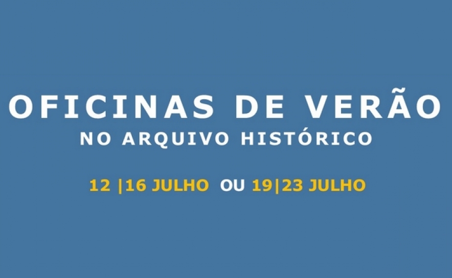 HÁ FÉRIAS NO ARQUIVO HISTÓRICO  PARA AVENTURAS NO PASSADO 